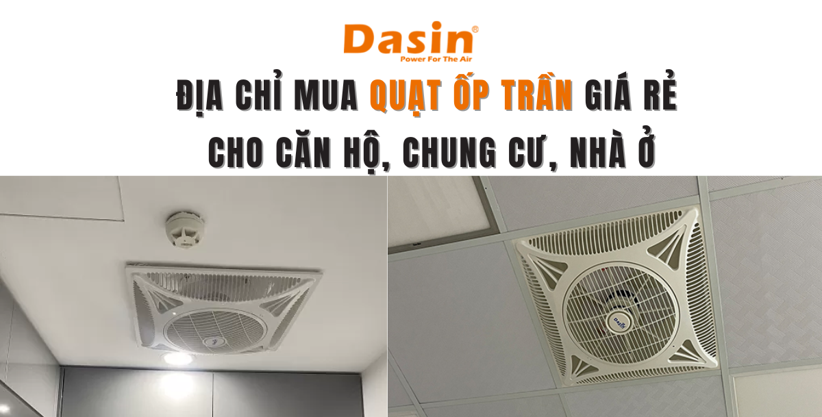 Địa Chỉ Mua Quạt Ốp Trần Giá Rẻ Cho Căn Hộ, Chung Cư, Nhà Ở
