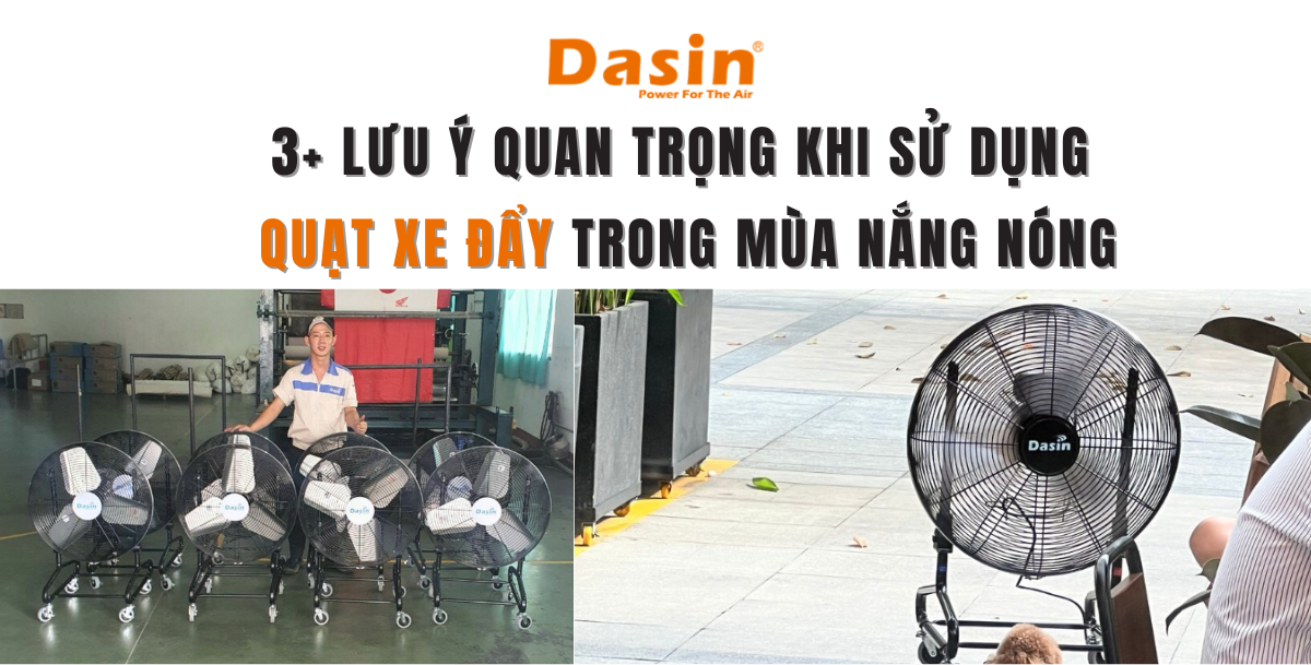 3+ Lưu Ý Quan Trọng Khi Sử Dụng Quạt Xe Đẩy Trong Mùa Nắng Nóng