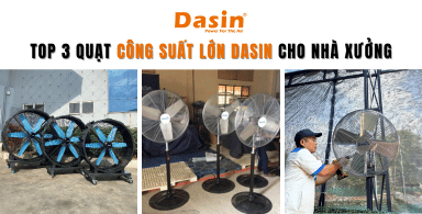 Top 3 Quạt Công Suất Lớn Dasin Cho Nhà Xưởng