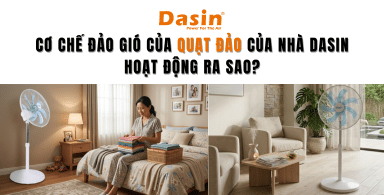 Cơ chế đảo gió của quạt đảo của nhà Dasin hoạt động ra sao?