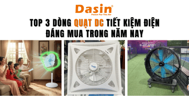 Top 3 dòng quạt DC tiết kiệm điện đáng mua trong năm nay